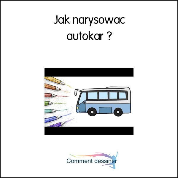 Jak narysować autokar